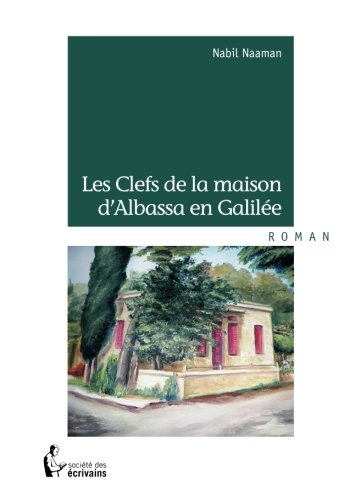 les clefs de la maison d'albassa en galilée