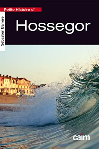 Petite histoire d'Hossegor