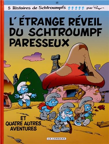 les schtroumpfs lombard - tome 15 - etrange réveil du schtroumpf paresseux (l') - (indisp 2013)