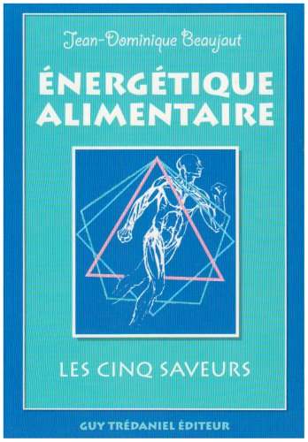 Energétique alimentaire : les cinq saveurs