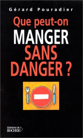 Que peut-on manger sans danger ?