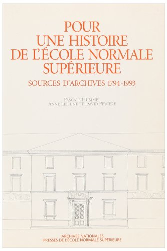 pour une histoire de l'École normale supérieure. sources d'archives (1794-1993)