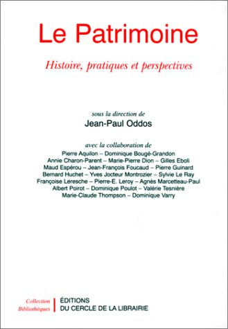 Le patrimoine : histoire, pratiques et perspectives