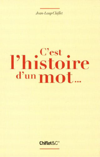 C'est l'histoire d'un mot...