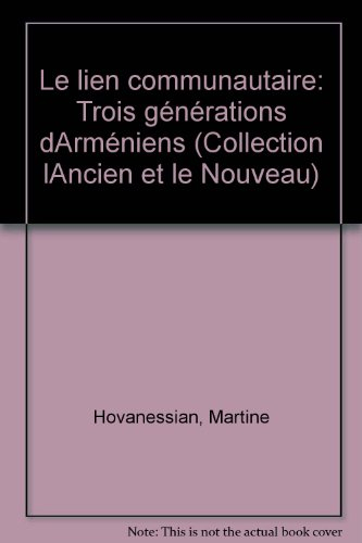 Le Lien communautaire : trois générations d'Arméniens