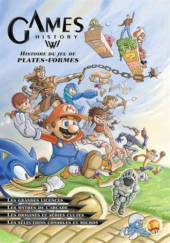 Games history. Vol. 4. Histoire du jeu de plates-formes : les grandes licences, les mythes de l'arca