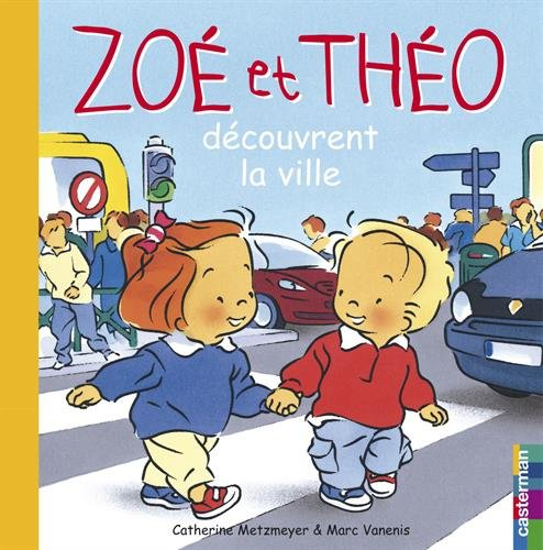 Zoé et Théo. Vol. 25. Zoé et Théo découvrent la ville