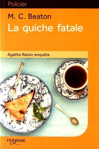 Agatha Raisin enquête. Vol. 1. La quiche fatale
