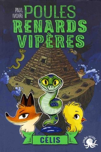 Poules, renards, vipères. Vol. 3. Célis