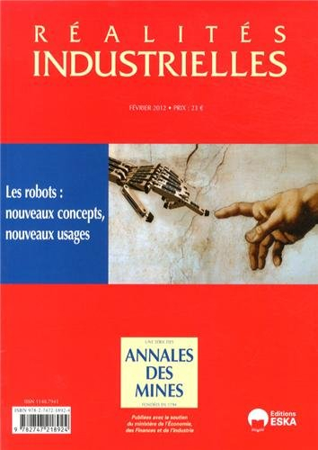 Réalités industrielles. Les robots : nouveaux concepts, nouveaux usages