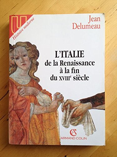 l'italie de la renaissance a la fin du xviiième siecle