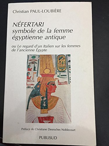 Néfertart : symbole de la femme égyptienne antique