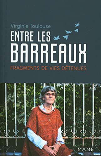 Entre les barreaux : fragments de vies détenues