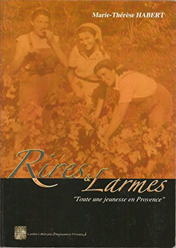 Rires et larmes Toute une jeunesse en Provence