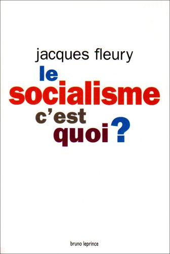 Le socialisme, c'est quoi ?