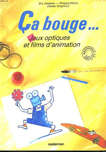 Ca bouge... : jeu d'optique et films d'animation