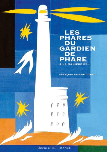 Les phares du gardien de phare : à la manière de...