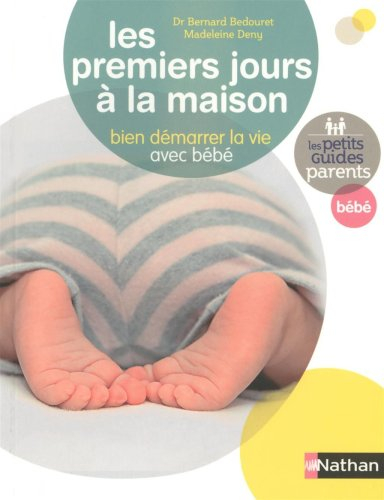 Les premiers jours à la maison : bien démarrer la vie avec bébé