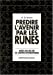 Prédire l'avenir par les runes : avec un jeu de 25 cartes divinatoires