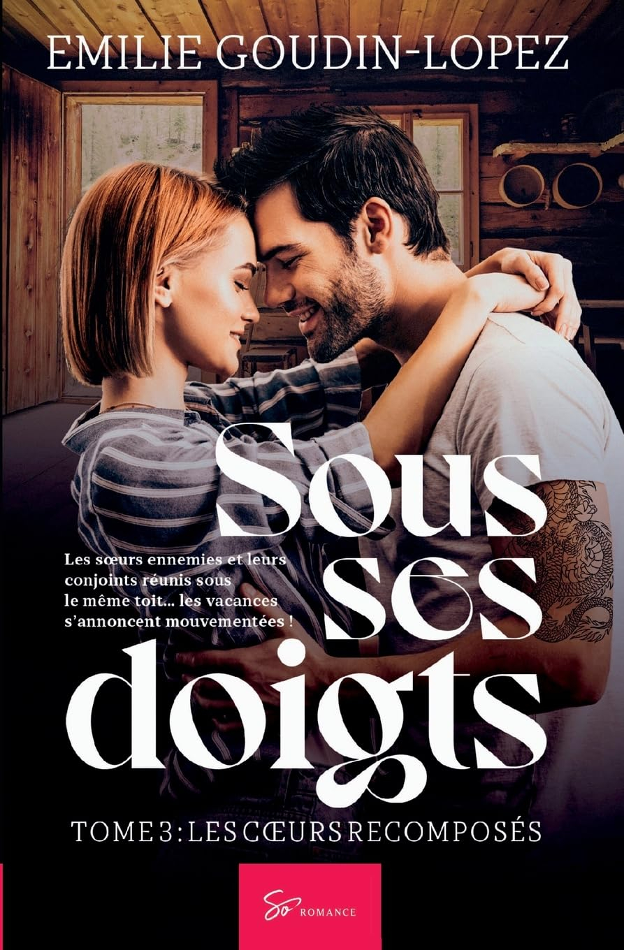 Sous ses doigts : Tome 3 : Les cœurs recomposés