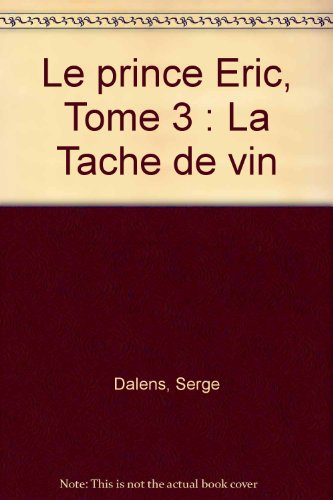 le prince eric, tome 3 : la tache de vin