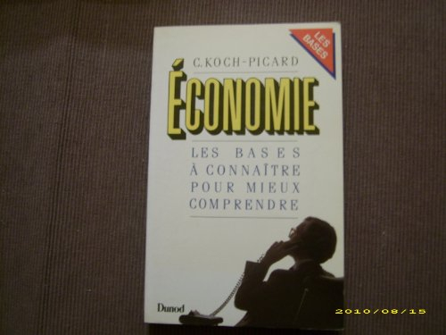Economie : les bases à connaître pour mieux comprendre