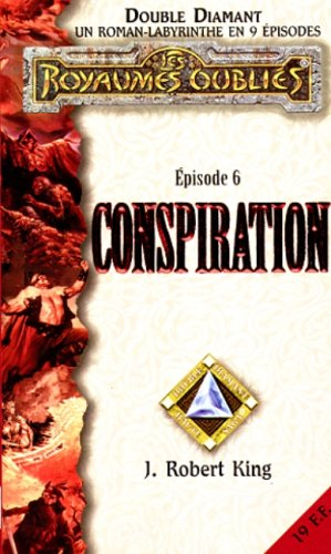 Double diamant : un roman-labyrinthe en 9 épisodes. Vol. 6. Conspiration