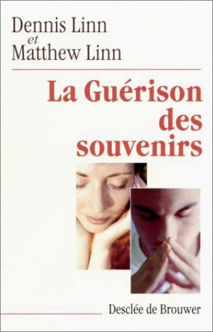 La guérison des souvenirs : les étapes du pardon