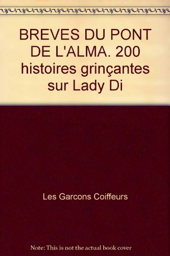 Brèves, irrévérencieuses, du pont de l'Alma