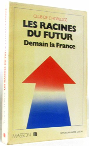 Les Racines du futur : Demain, la France