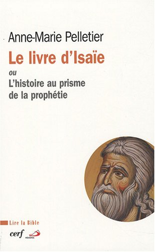 Le livre d'Isaïe ou L'histoire au prisme de la prophétie