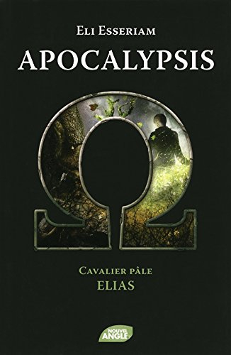 Apocalypsis. Cavalier pâle : Elias