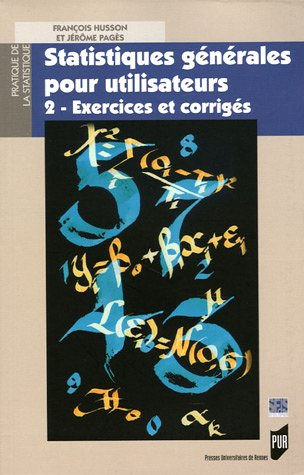 Statistiques générales pour utilisateurs. Vol. 2. Exercices et corrigés