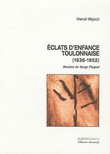 Eclats d'enfance toulonnaise : 1936-1952