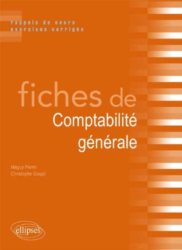 Fiches de comptabilité générale : rappels de cours et exercices corrigés