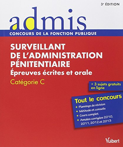 Surveillant de l'administration pénitentiaire : épreuves écrites et orale, catégorie C