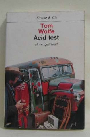 Acid test : chronique