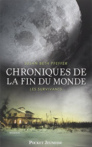 Chroniques de la fin du monde. Vol. 3. Les survivants
