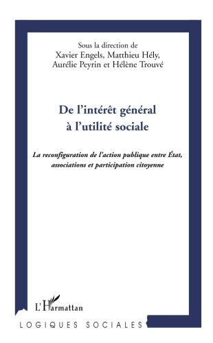 De l'intérêt général à l'utilité sociale : la reconfiguration de l'action publique entre Etat, assoc