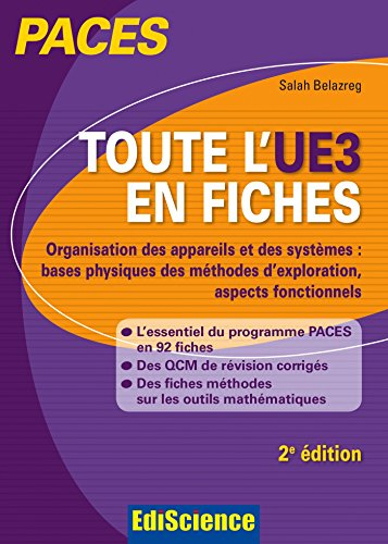 Toute l'UE3 en fiches PACES : organisation des appareils et des systèmes : bases physiques des métho