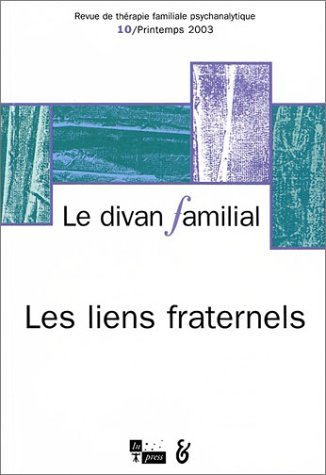 Divan familial (Le), n° 10. Les liens fraternels