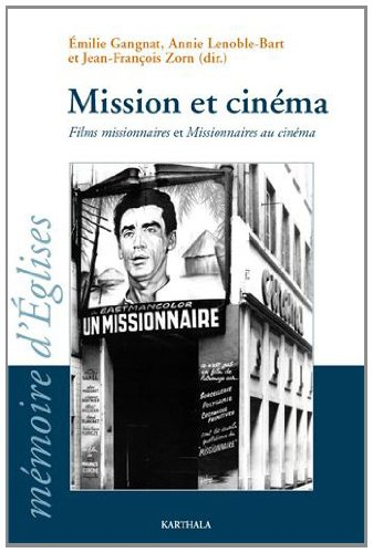 Mission et cinéma : films missionnaires et missionnaires au cinéma