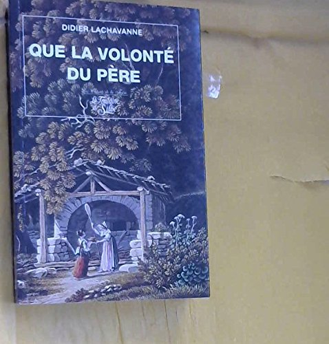Que la volonté du père