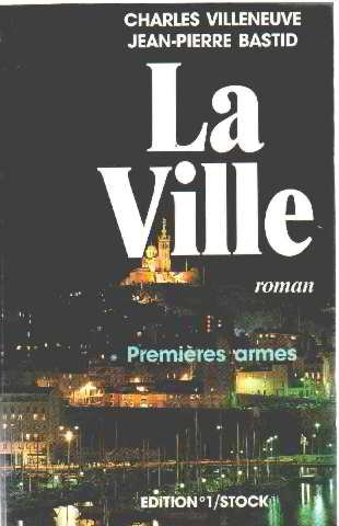 La Ville. Vol. 1. Premières armes