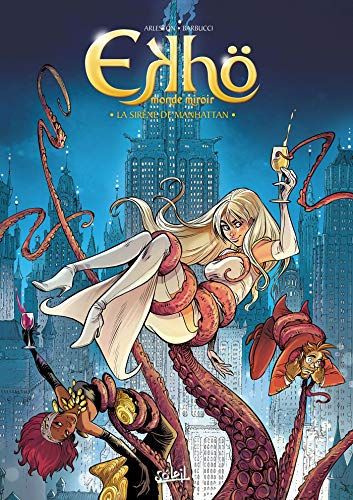 Ekhö, monde miroir. Vol. 8. La sirène de Manhattan