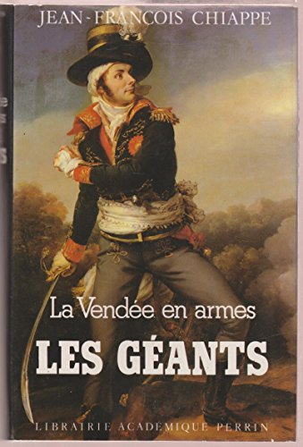 La Vendée en armes. Vol. 2. Les géants