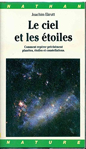 Le ciel et les étoiles : comment repérer précisément planètes, étoiles et constellations