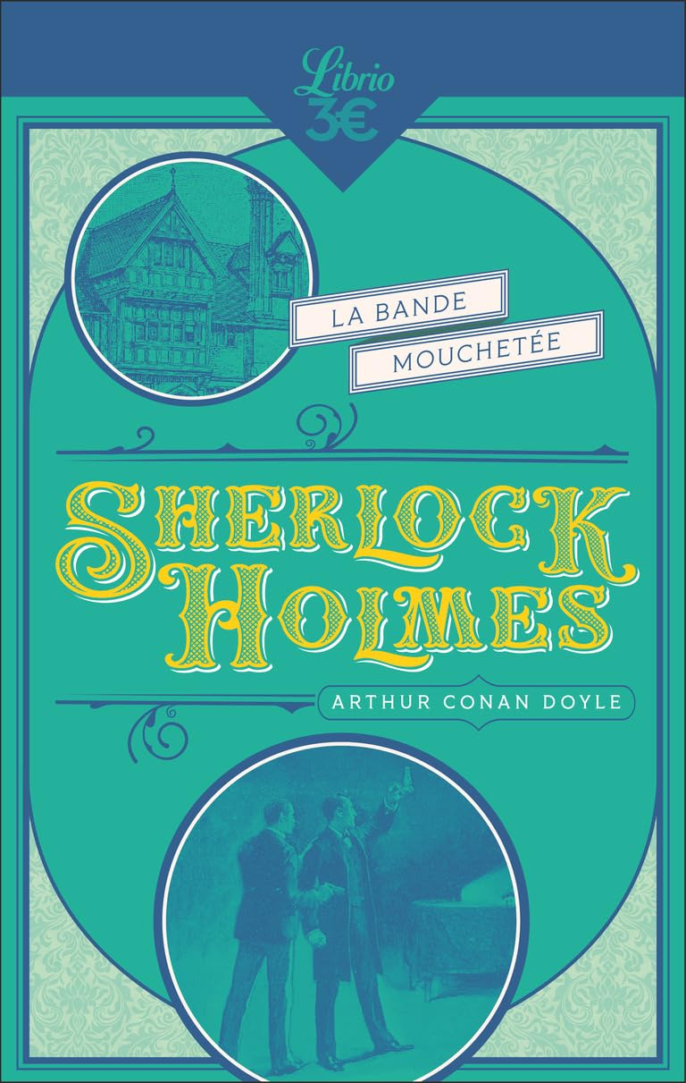 Sherlock Holmes. La bande mouchetée