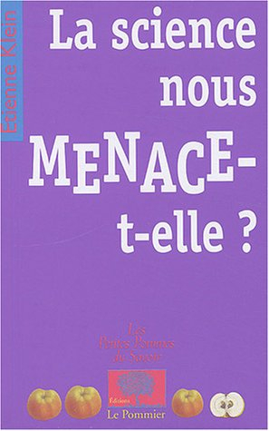 La science nous menace-t-elle ?