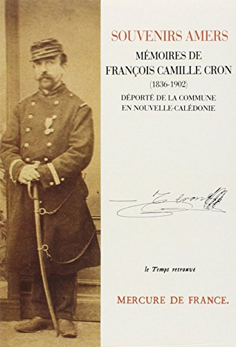 Souvenirs amers, mémoires de François Camille Cron, déporté de la Commune en Nouvelle-Calédonie : 18